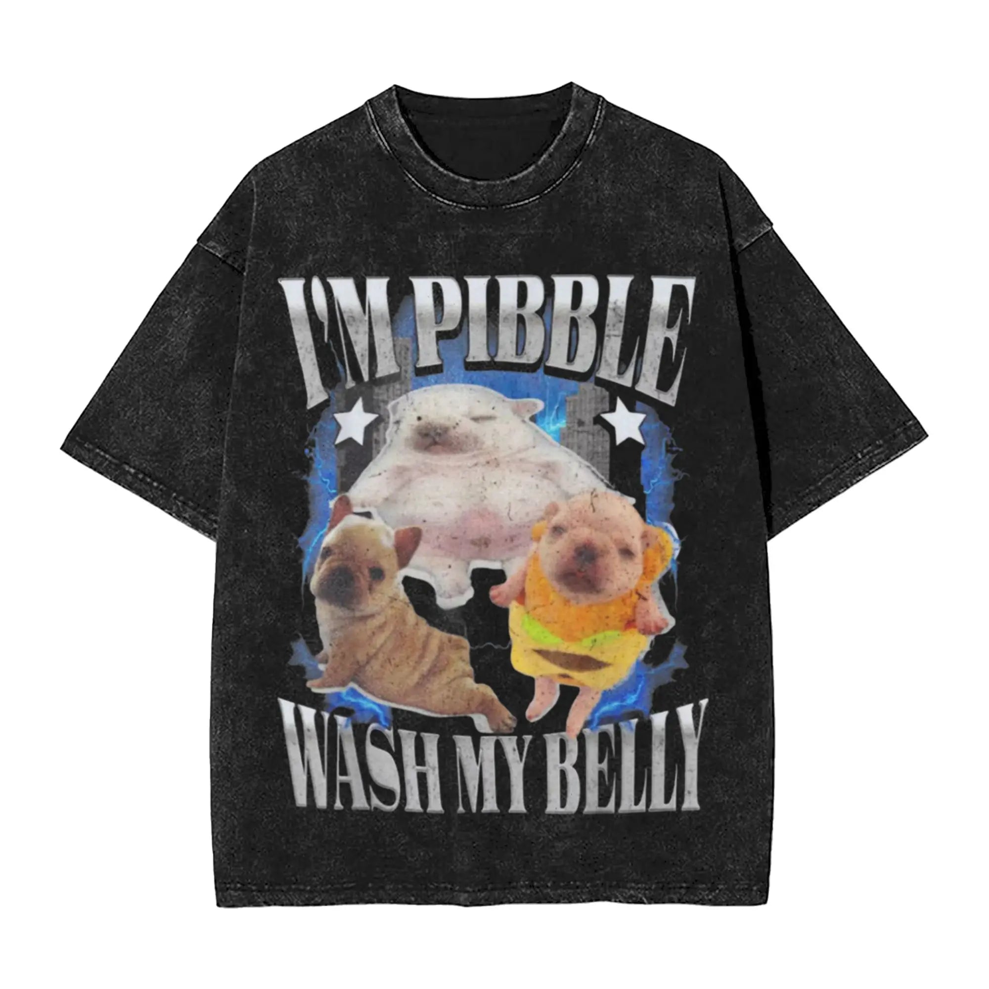 VORLIX I Am Pibble Wash My Belly Pibble